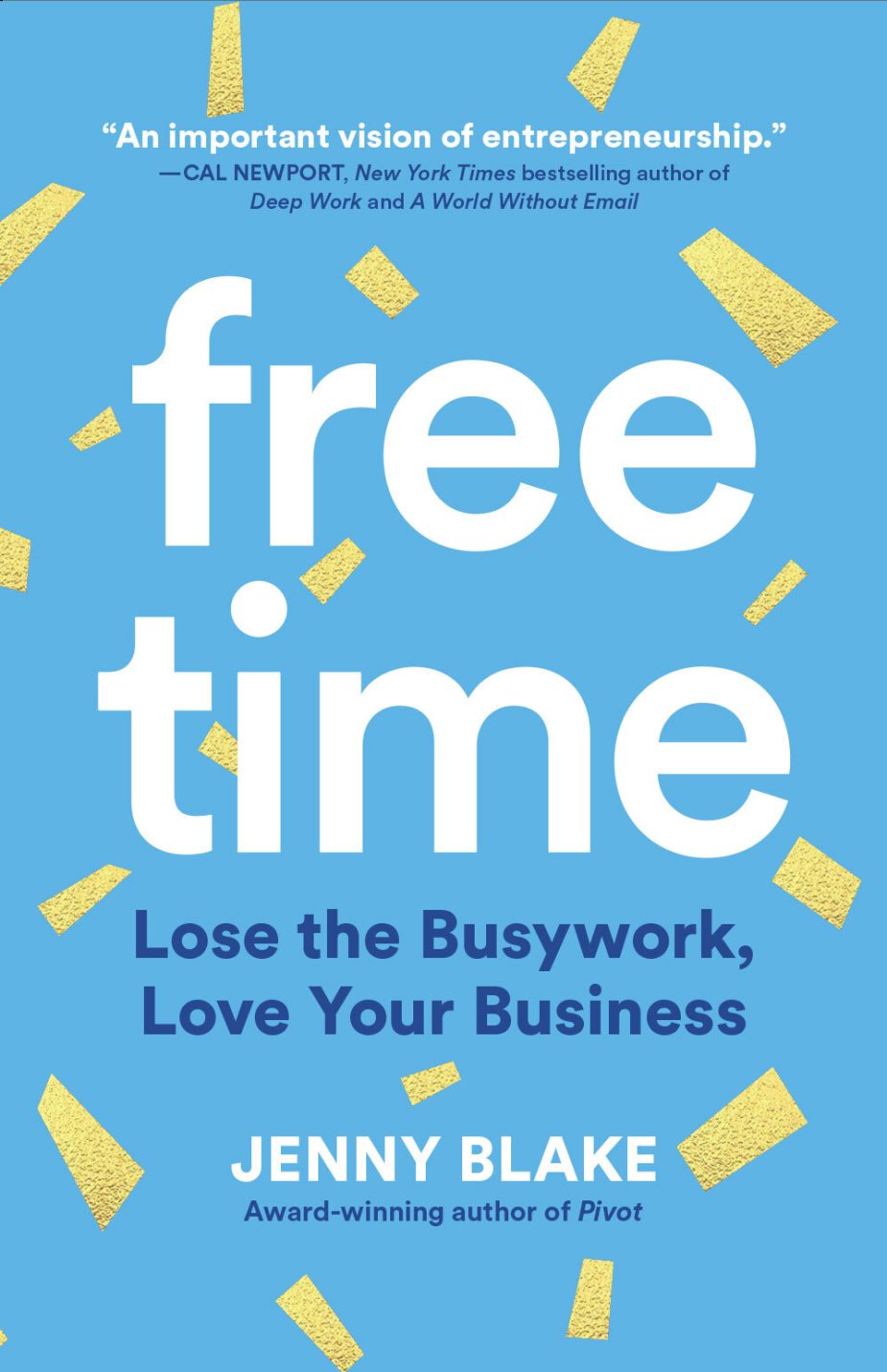 Jenny Blake | How to Create More Free Time